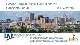Candidate Forum - Judicial Candidates - Ramsey 2nd District, Courst 3 & 29  --- LWV-SP   10-15-24