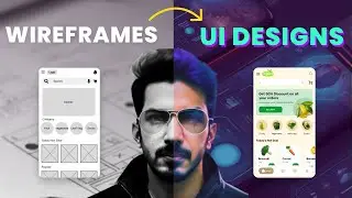 My Step by Step process to create UI Designs from Wireframes | UI Tutorial