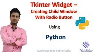 Tkinter Widget || Creating Child Tkinter Window from Parent Window || Radio Button || Tkinter icon