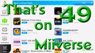Bad Miiverse Posts! - That's on Miiverse Ep. 49!