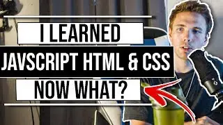 I learned HTML CSS & JavaScript | Now What? 