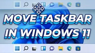 How to Move the Taskbar in Windows 11 - Change the Taskbar's position to the TOP or BOTTOM