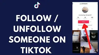 How to Follow or Unfollow Someone on TikTok | Follow/Unfollow on TikTok