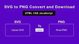 SVG to PNG Convert using JavaScript | Convert SVG to PNG using JavaScript