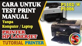 Test Manual printer Hp Laserjet P1102W P1006 P1102 ( Manual Test Page)