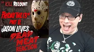 Friday the 13th Part VI: Jason Lives (1986) KILL COUNT: RECOUNT REACTION