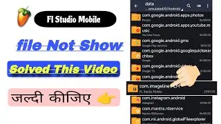 2025 File Not Show Problam Solved/ Fl studio Mobile. FLM User Files.