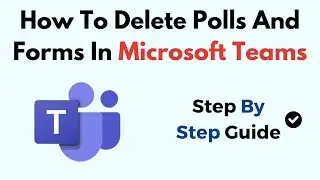 How To Delete Polls And Forms In Microsoft Teams