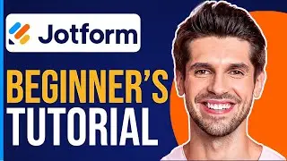 Jotform Tutorial: How To Use Jortform For Beginners (2023)