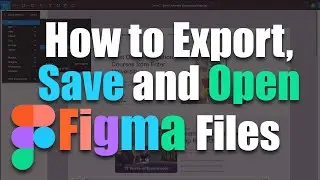 How to Export Figma to JPG PNG SVG PDF | How to Save and Open Figma Files