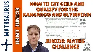 How to get gold in the Junior Maths Challenge (UKMT) and qualify for the Kangaroo and Olympiad