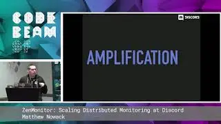 Matthew Nowack - ZenMonitor: Scaling Distributed Monitoring at Discord | Code BEAM SF 19
