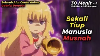 ANIME GABRIEL DROPOUT TAPI DICERITAIN WIBU MILITAN