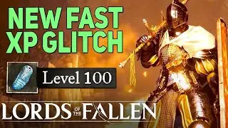 Lords of the Fallen farming EXP, Vigor Farm Glitch XP Patch 1.1.379 2024 Fast Level Up Leveling Best