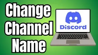 How to Change Discord Channel Name