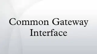 Common Gateway Interface