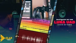 LUNA UAD  | TUTORIAL de Como gravar voz  e Preparar a sessão e Ajustar Tempo de playback
