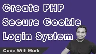 Easily Create PHP Cookie Based Secure Login System - Code With Mark