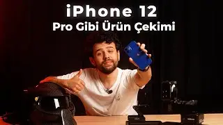 Cep Telefonu ile Ürün Çekimi Nasıl Yapılır (iPhone 12)