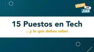 15 puestos en Tecnología, que hacen y lo que debes saber