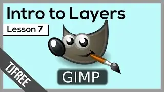 Gimp Lesson 7 | Intro to Layers