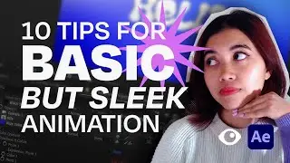 10 Tips to Make Your BASIC Animation Look SLEEK & PROFESSIONAL | Adobe After Effects Tips