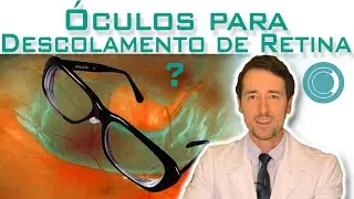 Óculos para melhorar a visão após descolamento de retina?