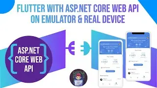 Connect Flutter With Asp.Net Core Web API To Run On Emulator & Real Device