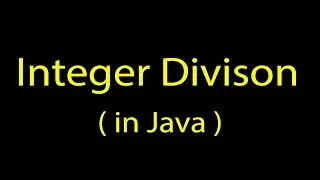 [ Java Tutorial ] Integer Division