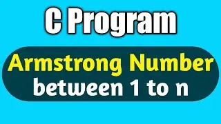 Write a c program to print all Armstrong numbers between 1 to n