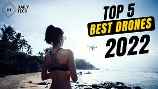 Top 5 Best Drones 2022!