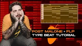 Post Malone Type Beat [FREE FLP] Tutorial In Fl Studio 20 + Project File