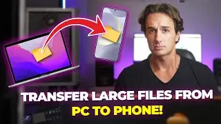 How to Transfer Large Video Files From PC to Phone (Anywhere)