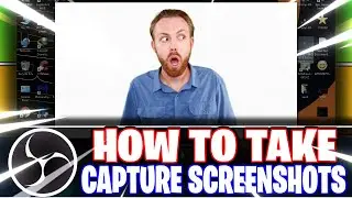 OBS Studio: How to Take // Capture a Screenshot (OBS Studio Tutorial) -- How to use OBS & Guide