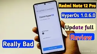 Redmi Note 12 Pro HyperOs 1.0.6.0 Update Full Review | Really Very Bad | Performance battery drain