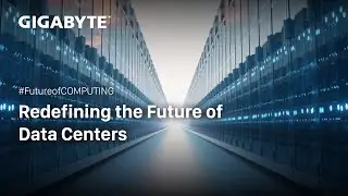 Redefining the Future of Data Centers | GIGABYTE