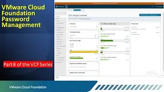 VMware Cloud Foundation Password Management.  Part 8 of the VCF Series