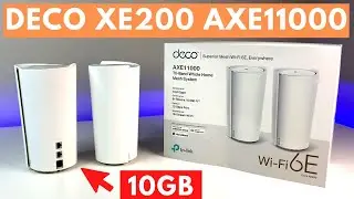 TP-Link DECO XE200 WiFi 6E AXE11000 10GB Mesh REVIEW