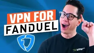 Best VPN for FanDuel | What VPN Actually Works for FanDuel?