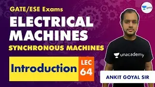 Introduction | Electrical Machines (Synchronous Machines) | Lec 64 | GATE/ESE (EE, ECE) |Ankit Goyal