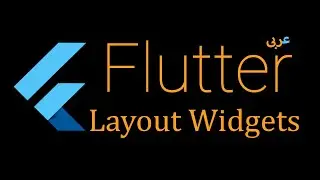 15- Flutter all about Row and Column Widgets (Arabic)
