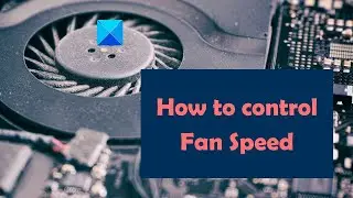 How to control Fan Speed on Windows computers