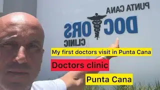 Punta Cana DOCTORS | My first doctors visit in Punta Cana | by KASH