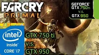 Far Cry Primal - GTX 950 vs GTX 750 ti - Side by Side Comparison