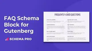 FAQ Block for Gutenberg - Schema Pro Tutorial