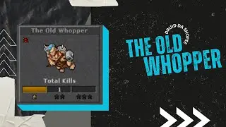 [TIBIA] BOSS RARO - THE OLD WHOPPER - 5 KILLS - 100 PTS