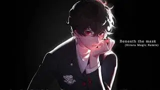 Persona 5 - Beneath the Mask (Kirara Magic Remix)