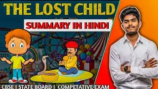 The Lost Child( हिंदी में )Summary - Class 9 English | Moment Chapter 1 Explanation|