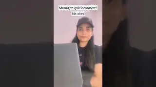 Quick connect with Manager 😞 