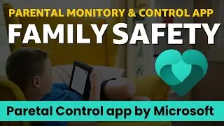 Micrsoft Family Safety: Parental Control App for kids safety 2022